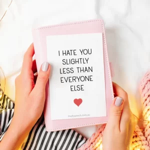 I Hate You Slightly Less Love Card