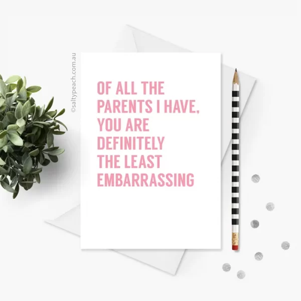 Least Embarrassing Parent Card - Pink