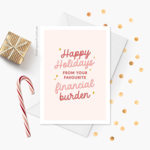 Favourite Financial Burden Happy Holidays Card