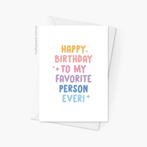 Favorite Person Ever Birthday Card