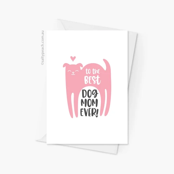 To The Best Dog Mom Ever Pink Dog