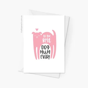 To The Best Dog Mum Ever Pink Dog