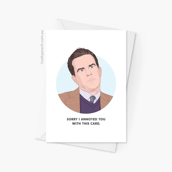 Andy Bernard Sorry I Annoyed You Card