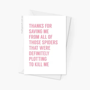 Thanks for Saving me From the Spiders Pink