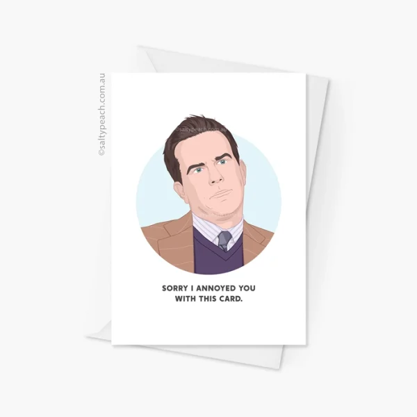 Andy Bernard Sorry I Annoyed You Card