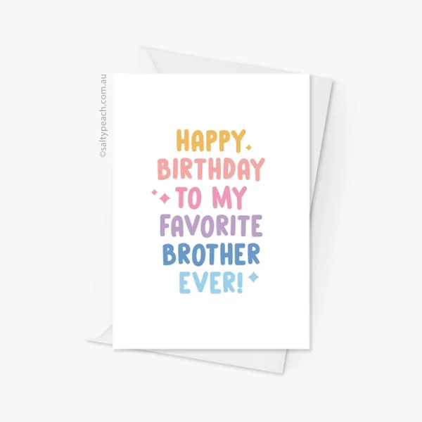 Happy Birthday Favorite Brother Ever Card