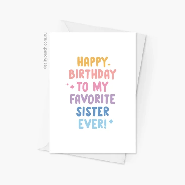 Happy Birthday Favorite Sister Ever Card